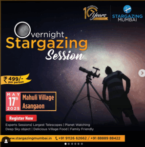 Overnight stargazing session at Mahuli Village, Asangaon.