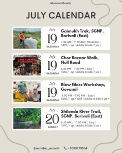 July events: treks, walks, workshops in Mumbai.