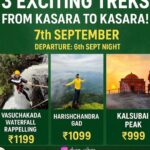 Exciting treks Kasara: Vasuchakada, Harishchandra, Kalsubai.