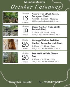 Mumbai Musafir October Calendar October IS SATURDAY October 9 SUNDAY October 20 SUNDAY October 20 SUNDAY Nature Trail at CEC